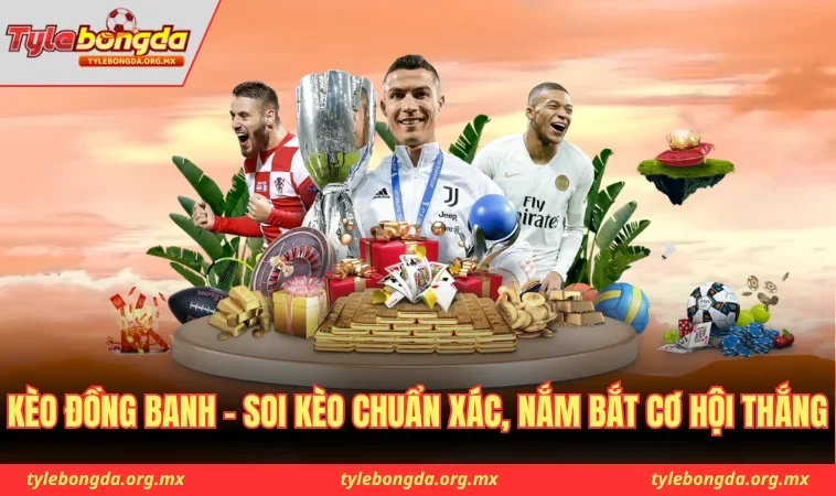 kèo đồng banh
