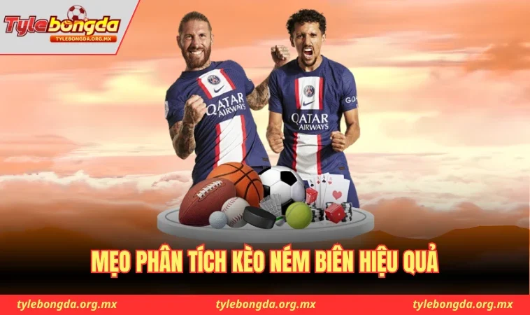 Mẹo phân tích kèo ném biên hiệu quả