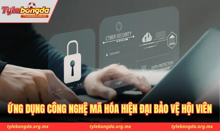 Ứng dụng công nghệ mã hóa hiện đại bảo vệ hội viên