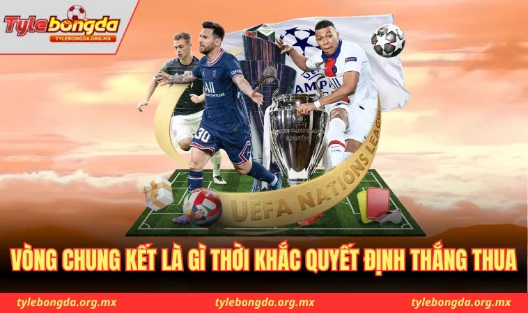 Vòng chung kết là gì